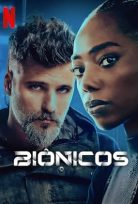 Biyonik (Biônicos) 2024 izle